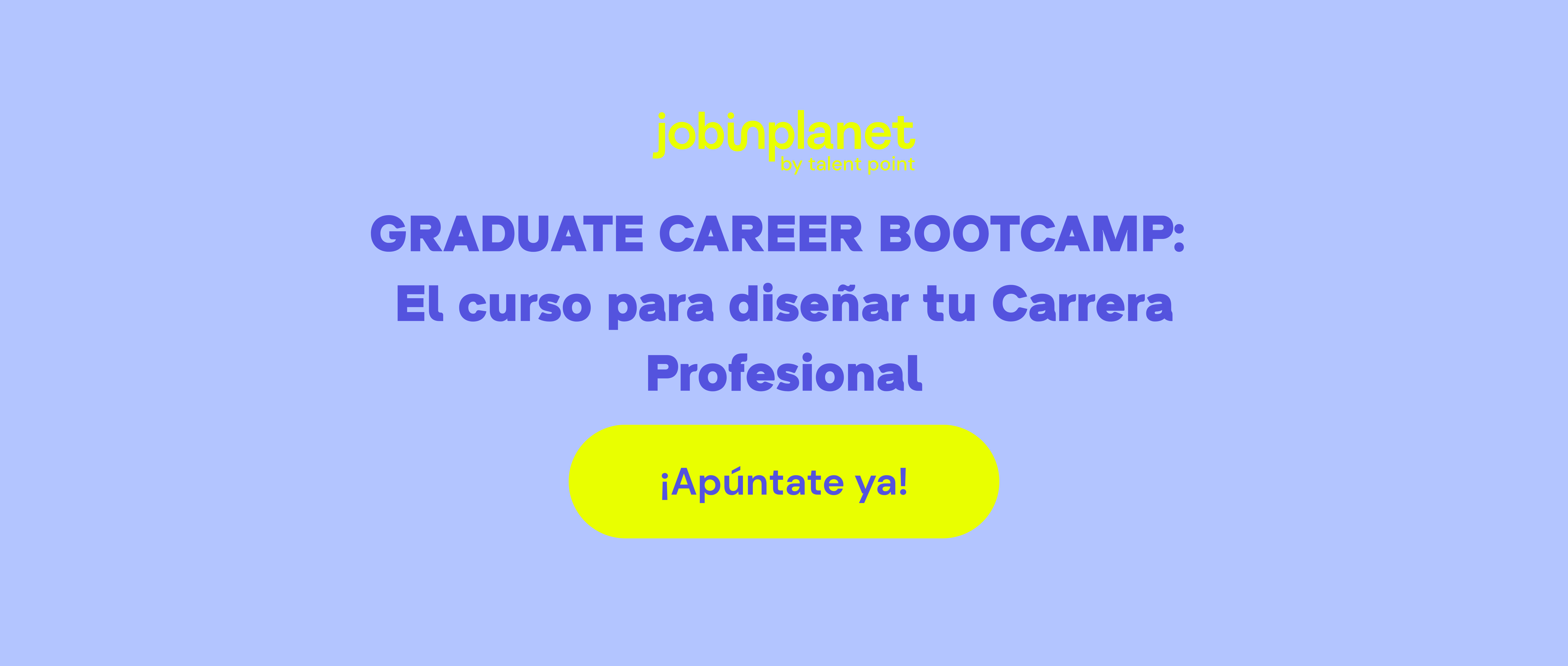 Ya he terminado mis estudios, ¿y ahora qué? El curso de Jobinplanet que no te puedes perder